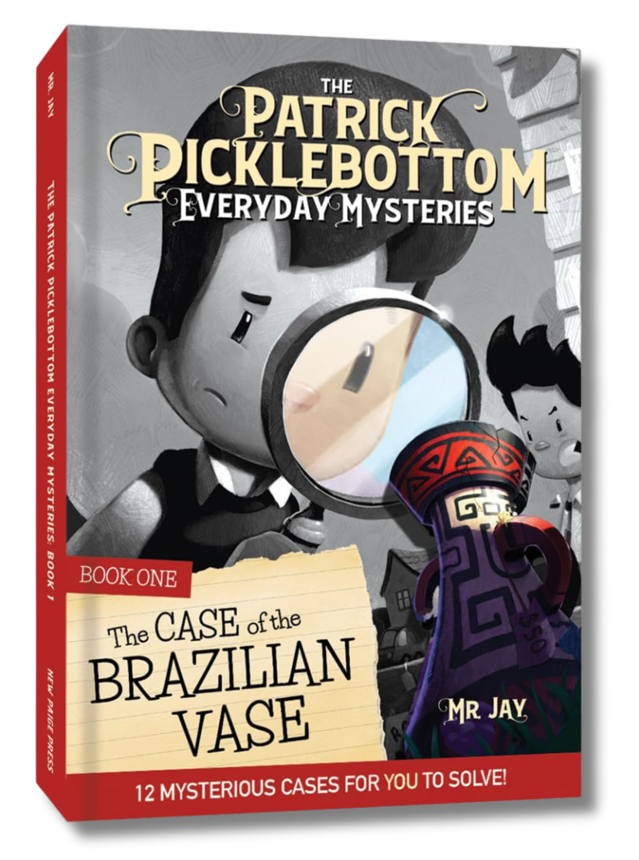 Patrick Picklebottom Everyday Mysteries: Book One: The Case of the Brazilian Vase (Patrick Picklebottom Everyday Mysteries, 1)